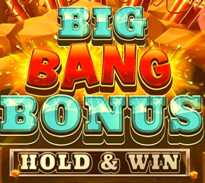 Big Bang Bonus: Hold & Win slot machine