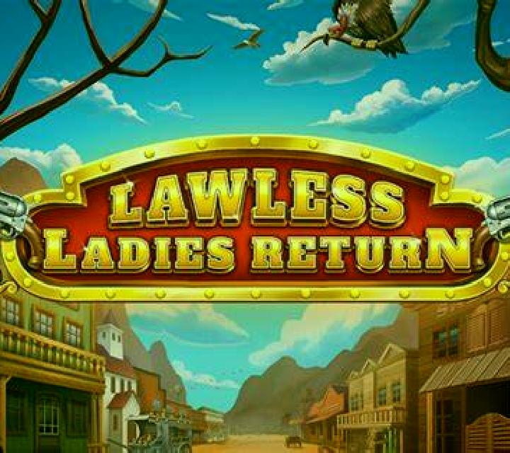 Lawless Ladies Return slot